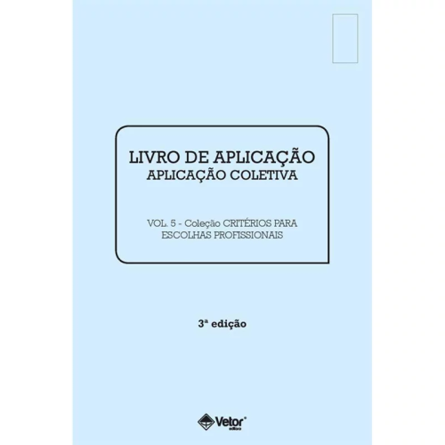 Critérios para Escolhas Profissionais - Livro Aplicação Vol. 5