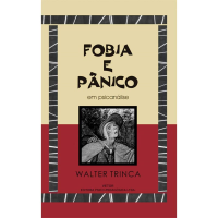 Fobia e Pânico em Psicanálise