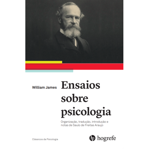 Ensaios sobre Psicologia - Organização, tradução, introdução e notas de Saulo de Freitas Araújo