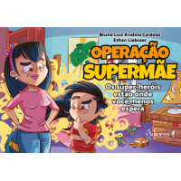 Operação Supermãe: os Super-Heróis estão Onde você Menos Espera
