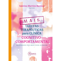 Mais tarefas terapêuticas para clínica Cognitivo-Comportamental: atividades por objetivos clínicos 