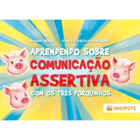 Aprendendo sobre comunicação assertiva com os três porquinhos