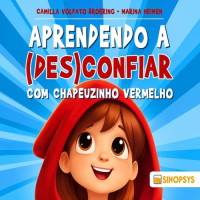 Aprendendo a (des)confiar com Chapeuzinho Vermelho