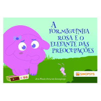 A formiguinha rosa e o elefante das preocupações