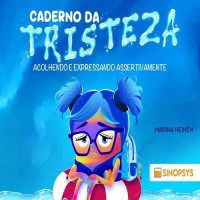 Caderno da tristeza: acolhendo e expressando assertivamente