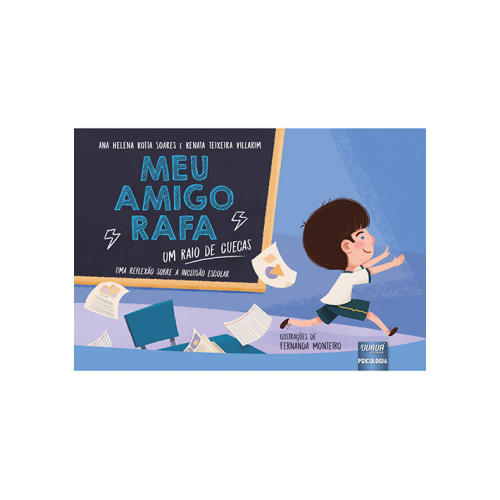 Meu amigo Rafa - Um Raio de Cuecas - Uma Reflexão Sobre a Inclusão Escolar