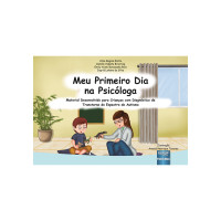Meu Primeiro Dia na Psicóloga - Material Desenvolvido para Crianças com Diagnóstico de Transtorno do Espectro do Autismo