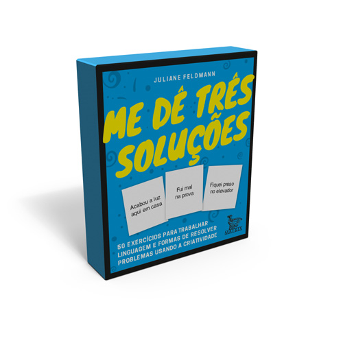 Me dê três soluções