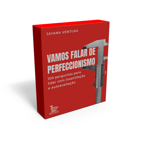 Vamos falar de perfeccionismo