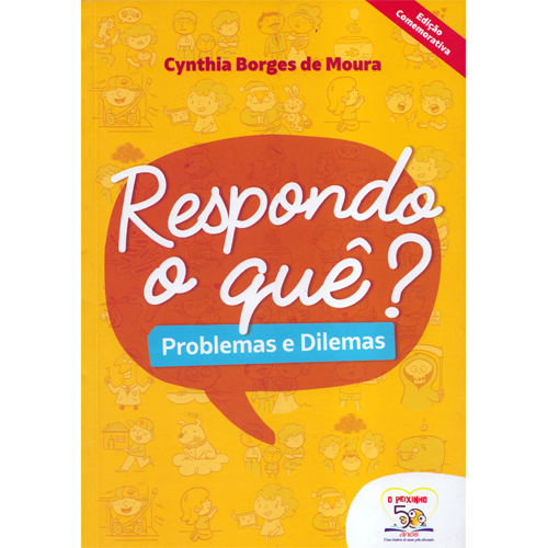 Respondo o Quê? Problemas e Dilemas 