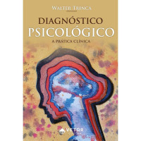 Diagnóstico Psicológico: a prática clínica