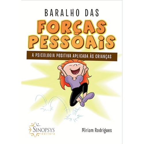 Baralho das forças pessoais - a psicologia positiva aplicada às crianças