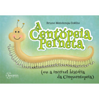 A centopeia perneta - ou a incrível história da cinquentopeia