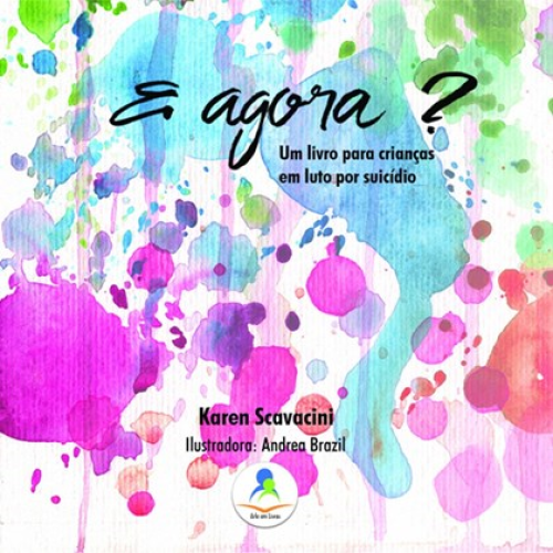 E agora? um livro pra crianças em luto por suicídio