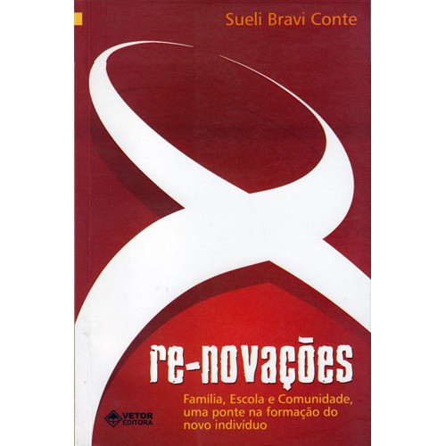 Renovações - Família, Escola e Comunidade, Uma Ponte na Formação do Novo Indivíduo