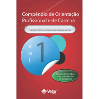 Compêndio de Orientação Profissional e de Carreira - Perspectivas Históricas e Enfoques Teóricos Clássicos e Modernos - Vol. I
