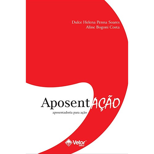 Aposentação : Aposentadoria para Ação