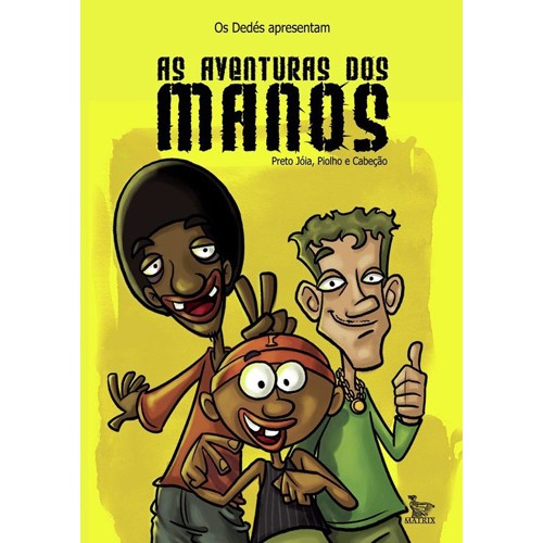 As Aventuras dos Manos: Preto Jóia, Piolho e Cabeção