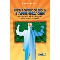 Neuropsicologia e Aprendizagem Fundamentos Necessários para Planejamento do Ensino