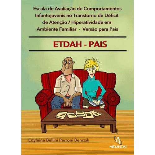 ETDAH - PAIS - Escala de Avaliação de Comportamentos Infantojuvenis no TDAH em Ambiente Familiar - Versão para Pais