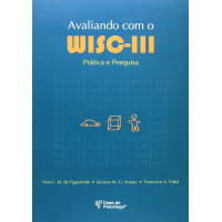 Avaliando com o WISC III - Prática e Pesquisa