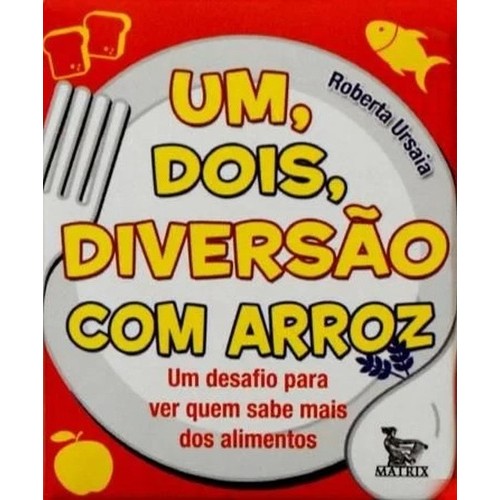 Um, Dois, Diversão com Arroz