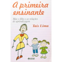 A Primeira Ensinante: Mãe e Filho e as Relações de Aprendizagem