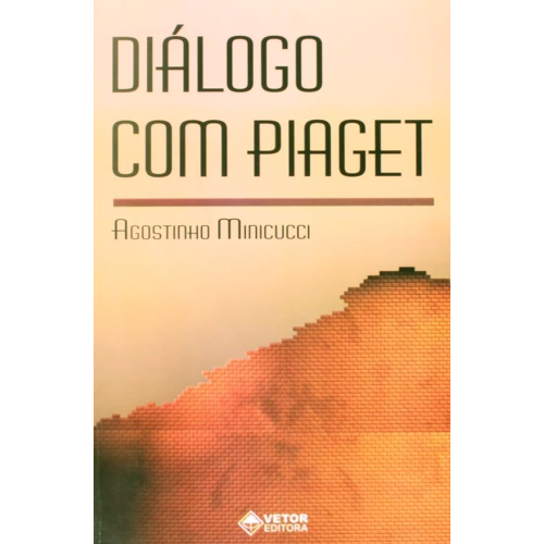 Diálogo com Piaget Diálogo com Piaget