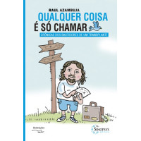 Qualquer coisa é só chamar: crônicas dos bastidores de um transplante