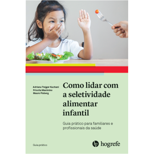 Como lidar com a Seletividade Alimentar