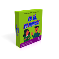 Eu já, eu nunca!