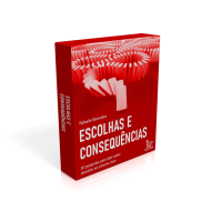 Escolhas e Consequências