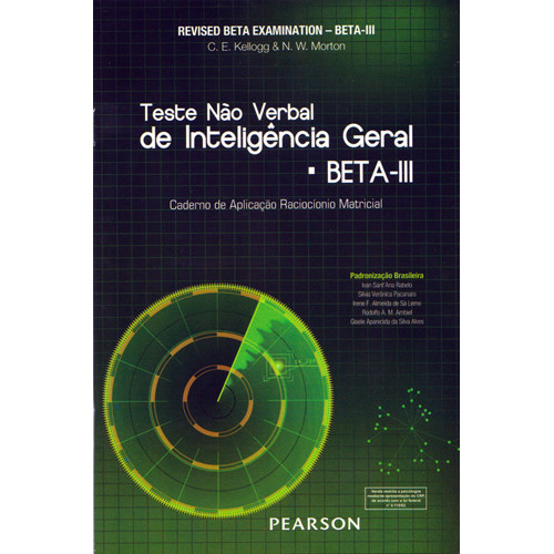 Teste Não Verbal de Inteligência Geral BETA III: Subtestes Raciocínio Matricial e Códigos - Caderno de Aplicação