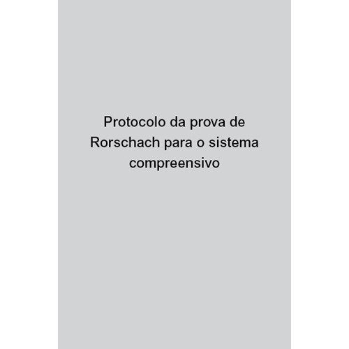Protocolo da prova de Rorschach para o Sistema Compreensivo