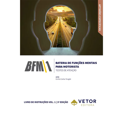 BFM-1 - Bateria de Funções Mentais para Motorista - Testes de Atenção TACOM, TADIM, TADIS - Livro de Instruções Vol. 1 - 3ª edição