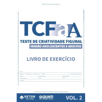 TCF-AA - Teste de Criatividade Figural - Versão Adolescentes e Adultos - Livro de Aplicação Conjunto com 5 Vol. 2