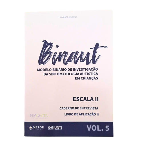 BINAUT - Modelo Binário de Investigação da Sintomatologia Autística em Crianças - Livro de Aplicação II Vol. 5 (caderno de entrevista, reutilizável) - Individual