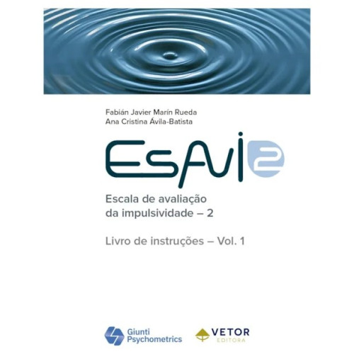 ESAVI-2 A-B - Escala de Avaliação da Impulsividade Formas A-B - Livro de Instruções Vol. 1