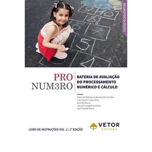PRONUMERO - Bateria de Avaliação do Processamento Numérico e Cálculo - Livro de Instruções - Vol. 1