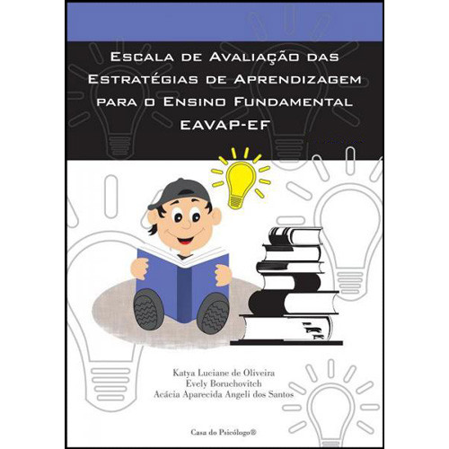 EAVAP-EF - Escala de Avaliação Das Estratégias de Aprendizagem para O Ensino Fundamental - Manual