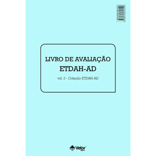 ETDAH-AD - Escala de Transtorno do Déficit de Atenção e Hiperatividade - Livro de Avaliação Vol. 3