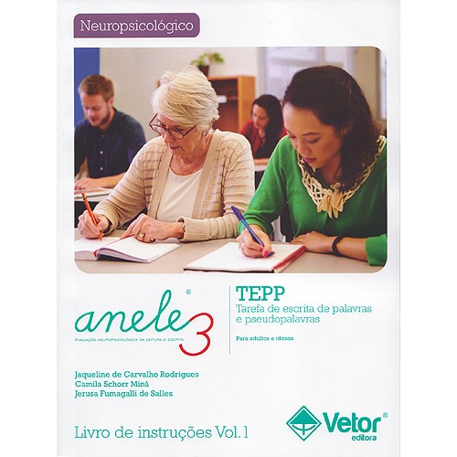 ANELE 3 - TEPP - Tarefa de Escrita de Palavras e Pseudopalavras - Livro de Instruções Vol. 1