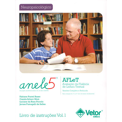 ANELE 5 - Avaliação da Fluência de Leitura Textual - AFLeT - Livro de Instruções Vol. 1