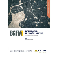 BGFM-1 - Bateria Geral de Funções Mentais - Testes de Atenção Difusa - TEDIF 1, TEDIF 2 e TEDIF 3 - Livro de Instruções Vol. 1 - 2ª Edição