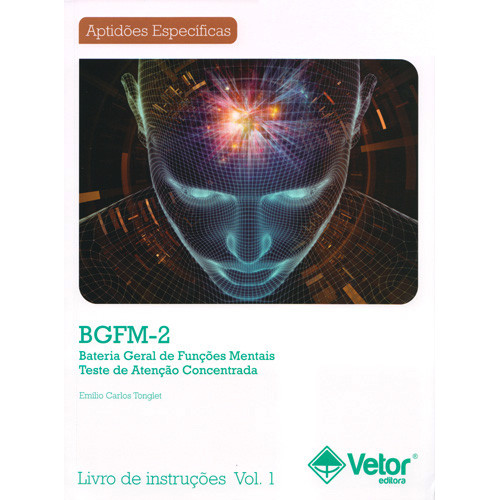 BGFM-2 - Bateria Geral de Funções Mentais para Motorista - Teste de Atenção Concentrada TECON Livro de Instruções Vol. 1