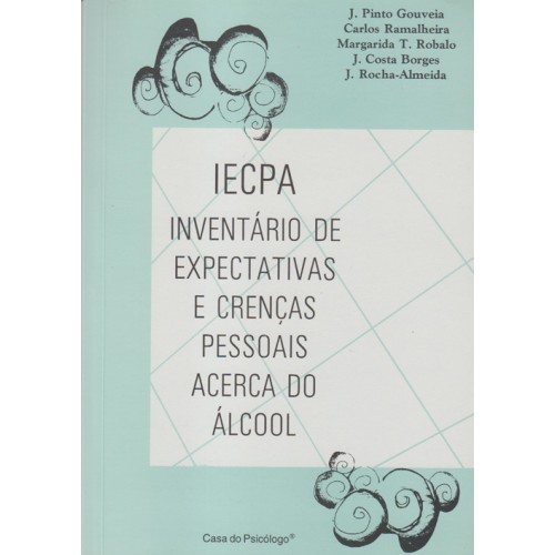 IECPA - Inventário de Expectativas e Crenças Pessoais Acerca do Álcool - Manual