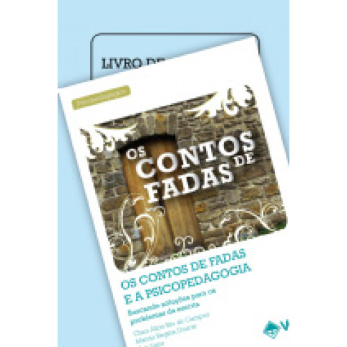 Os Contos de Fadas e a Psicopedagogia - Coleção