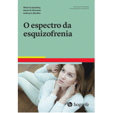 O Espectro da Esquizofrenia O Espectro da Esquizofrenia