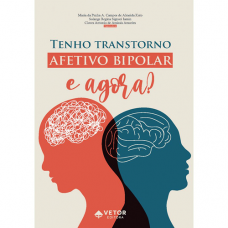 Tenho Transtorno Afetivo Bipolar: e agora?