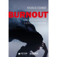 Burnout - Conflitos de Valores Eticos e Alterações de Identidade